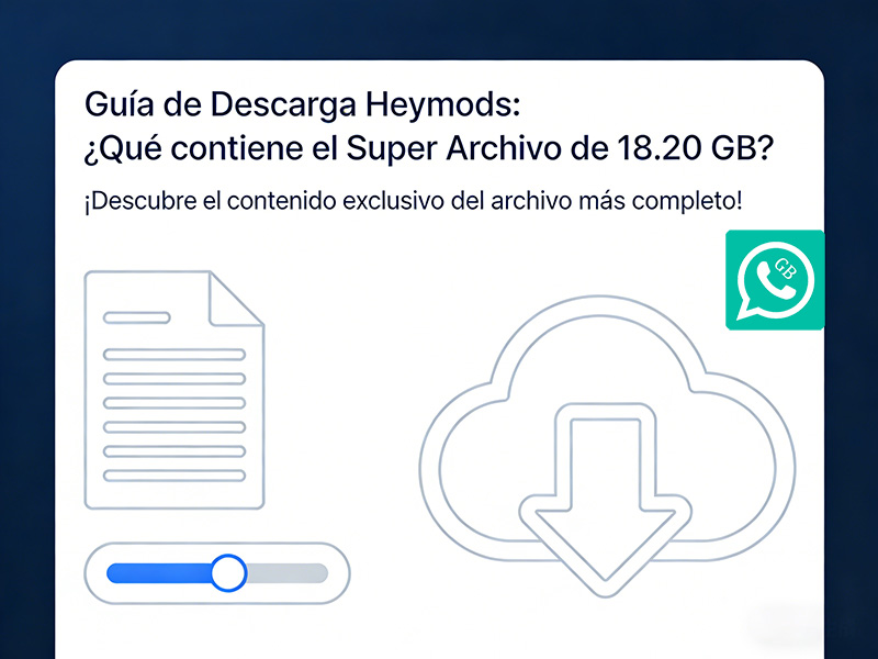Guía de Descarga Heymods: ¿Qué contiene el Super Archivo de 18.20 GB?