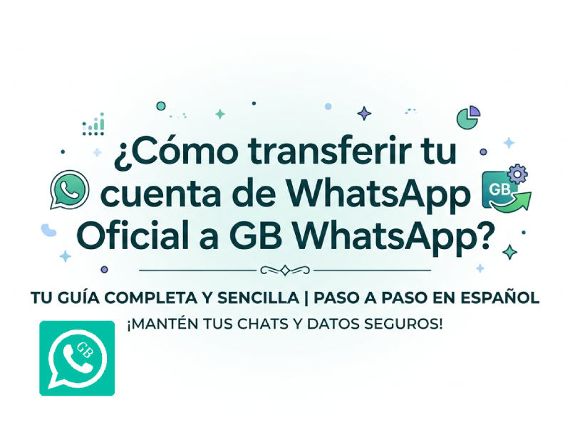 ¿Cómo puedo transferir mi cuenta official WhatsApp a GB WhatsApp?